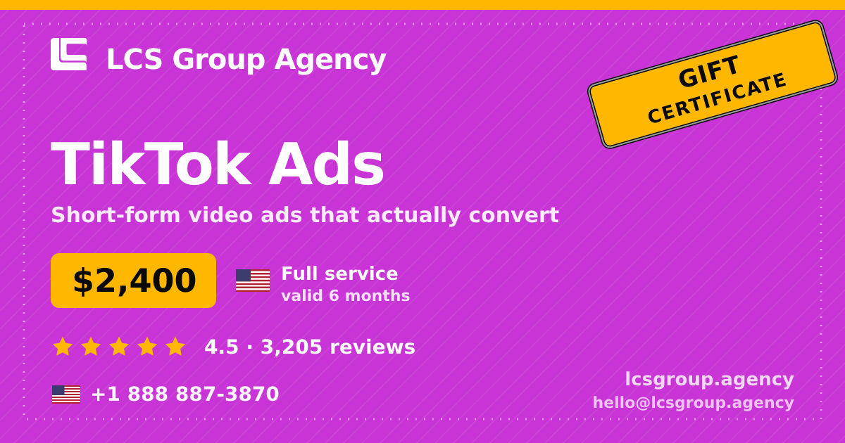 TikTok Ads gift certificate — $2,400, valid 6 months. LCS Group Agency.