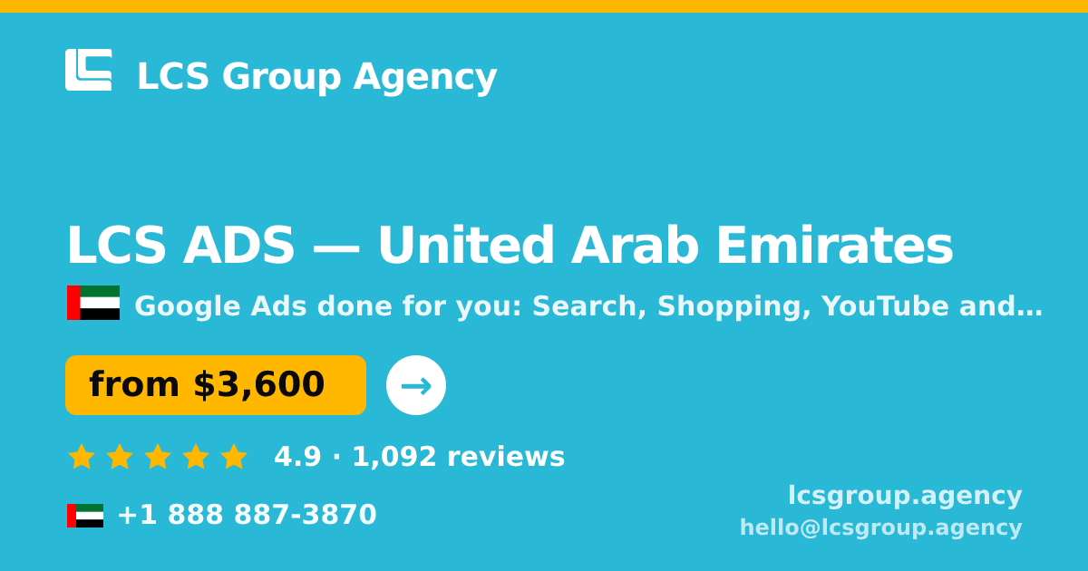 LCS ADS in United Arab Emirates — from $3,600/mo, rated 4.9/5 by 1092 clients. LCS Group Agency.