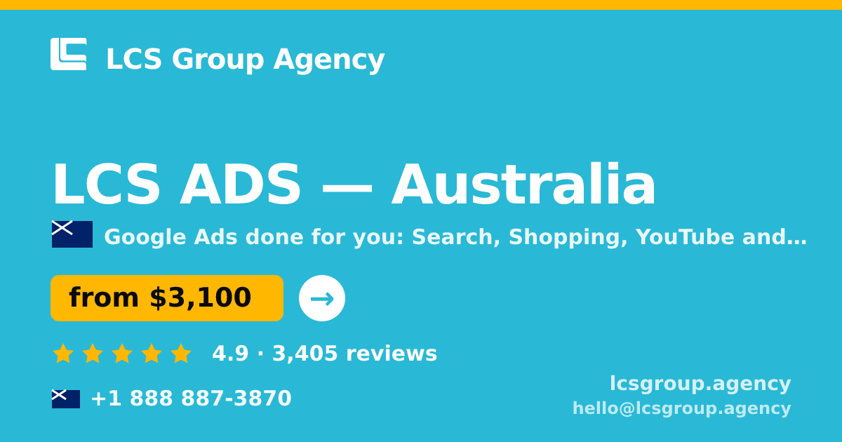 LCS ADS in Australia — from $3,100/mo, rated 4.9/5 by 3405 clients. LCS Group Agency.