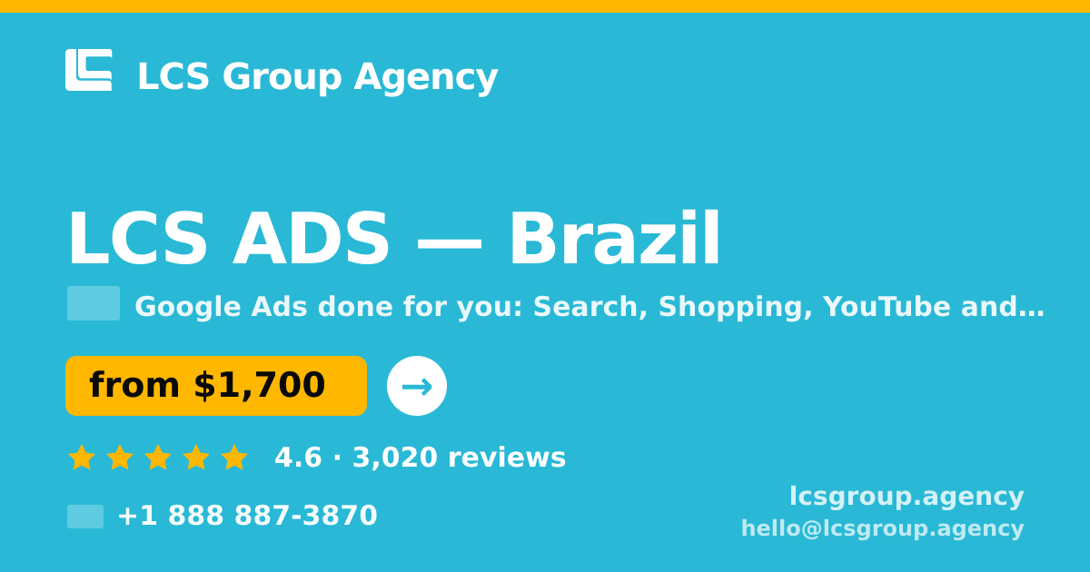 LCS ADS in Brazil — from $1,700/mo, rated 4.6/5 by 3020 clients. LCS Group Agency.