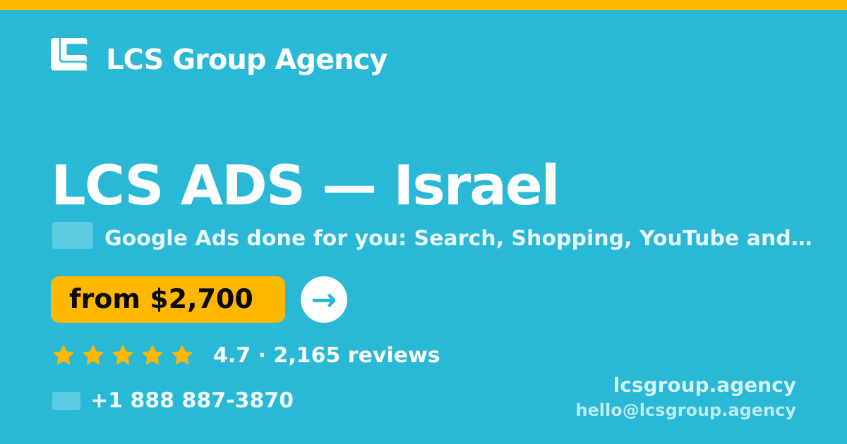 LCS ADS in Israel — from $2,700/mo, rated 4.7/5 by 2165 clients. LCS Group Agency.