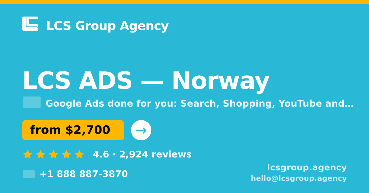 LCS ADS in Norway — from $2,700/mo, rated 4.6/5 by 2924 clients. LCS Group Agency.