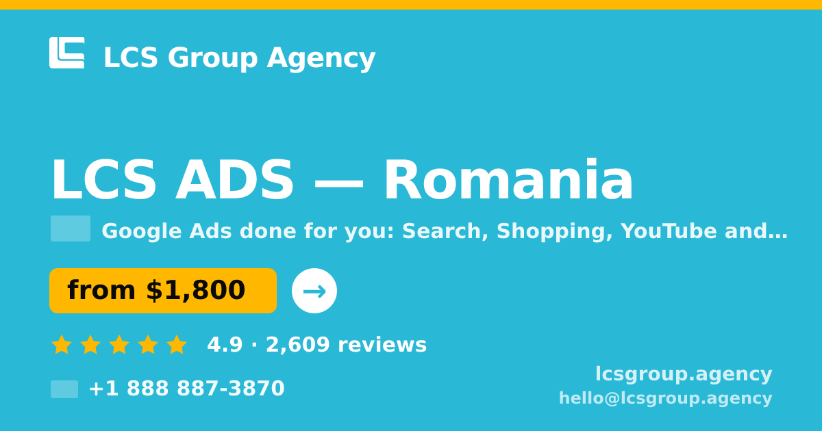 LCS ADS in Romania — from $1,800/mo, rated 4.9/5 by 2609 clients. LCS Group Agency.