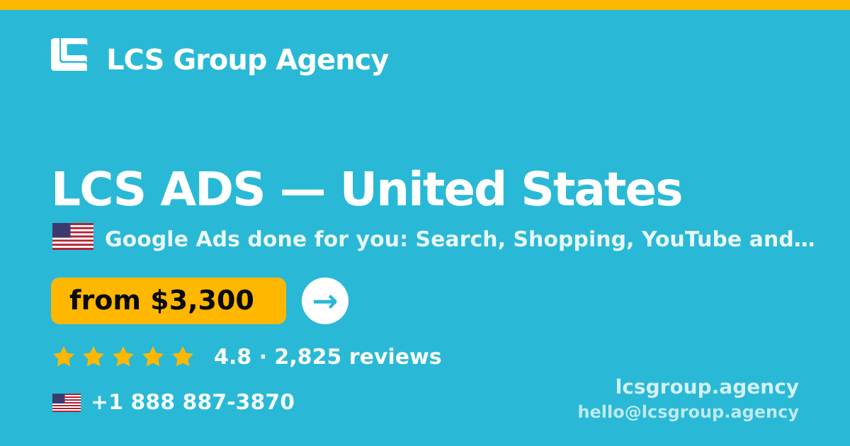LCS ADS in United States — from $3,300/mo, rated 4.8/5 by 2825 clients. LCS Group Agency.