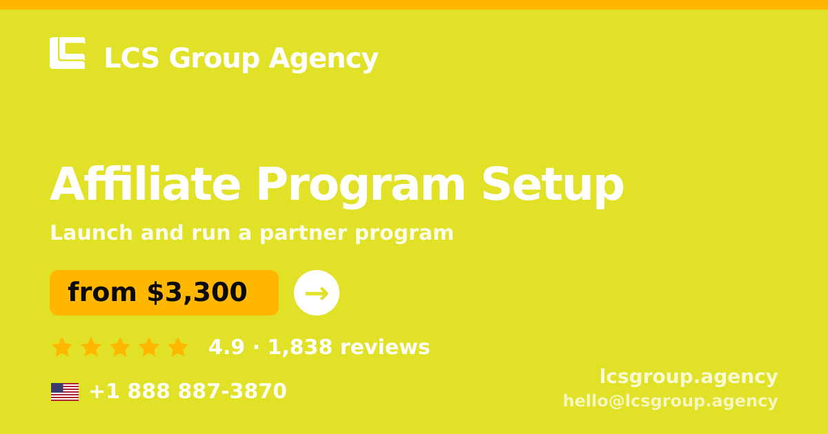 Affiliate Program Setup in the USA — from $3,300, rated 4.9/5 by 1838 clients. LCS Group Agency.