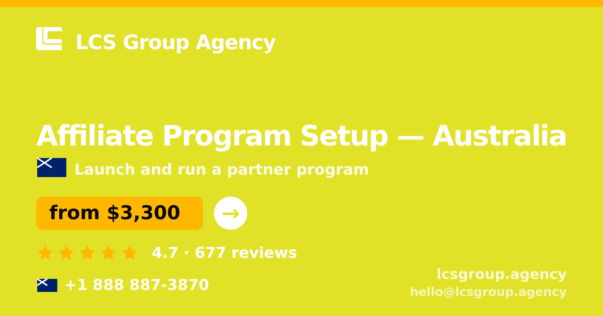 Affiliate Program Setup in Australia — from $3,300, rated 4.7/5 by 677 clients. LCS Group Agency.