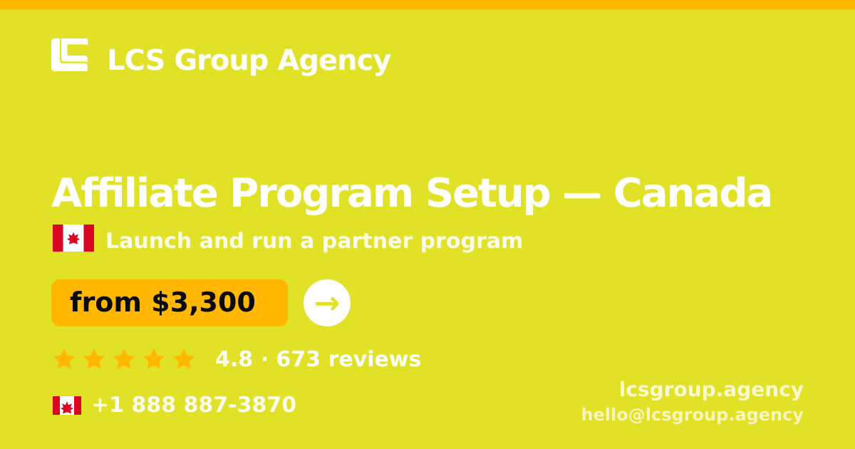 Affiliate Program Setup in Canada — from $3,300, rated 4.8/5 by 673 clients. LCS Group Agency.