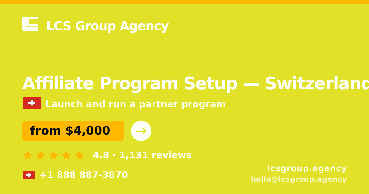 Affiliate Program Setup in Switzerland — from $4,000, rated 4.8/5 by 1131 clients. LCS Group Agency.