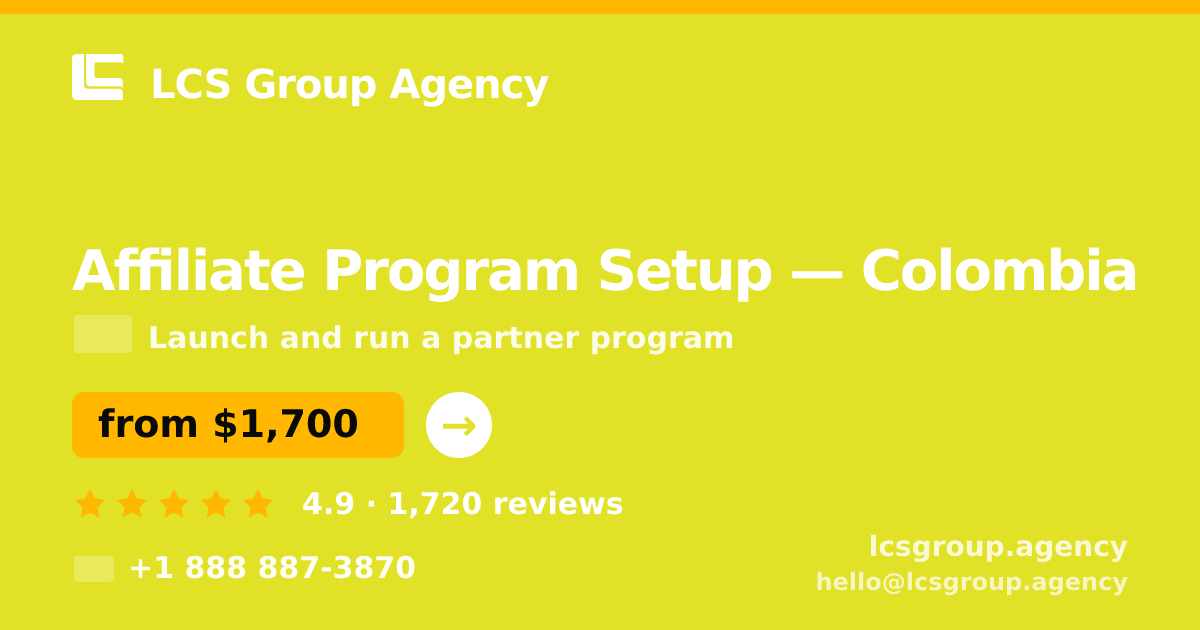 Affiliate Program Setup in Colombia — from $1,700, rated 4.9/5 by 1720 clients. LCS Group Agency.