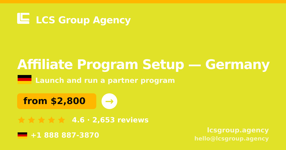 Affiliate Program Setup in Germany — from $2,800, rated 4.6/5 by 2653 clients. LCS Group Agency.