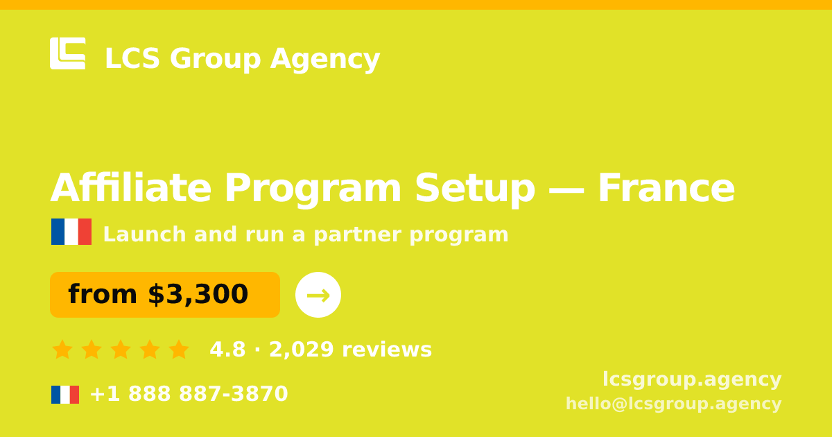 Affiliate Program Setup in Lyon — from $3,300, rated 4.5/5 by 3135 clients. LCS Group Agency.