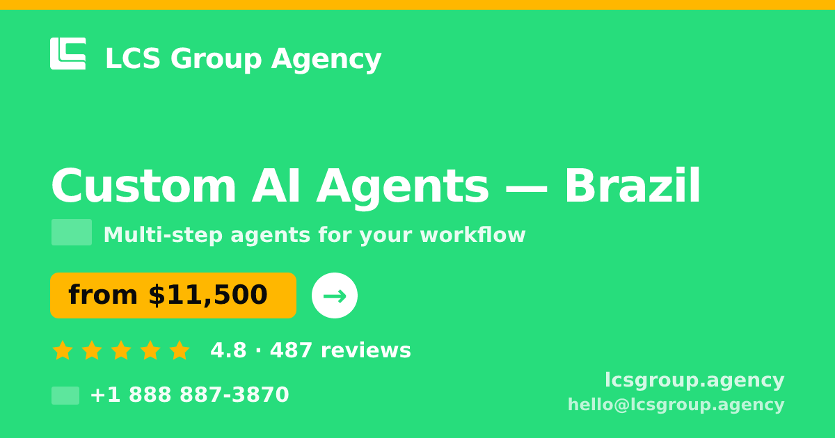 Custom AI Agents in Rio de Janeiro — from $8,200, rated 4.6/5 by 1403 clients. LCS Group Agency.
