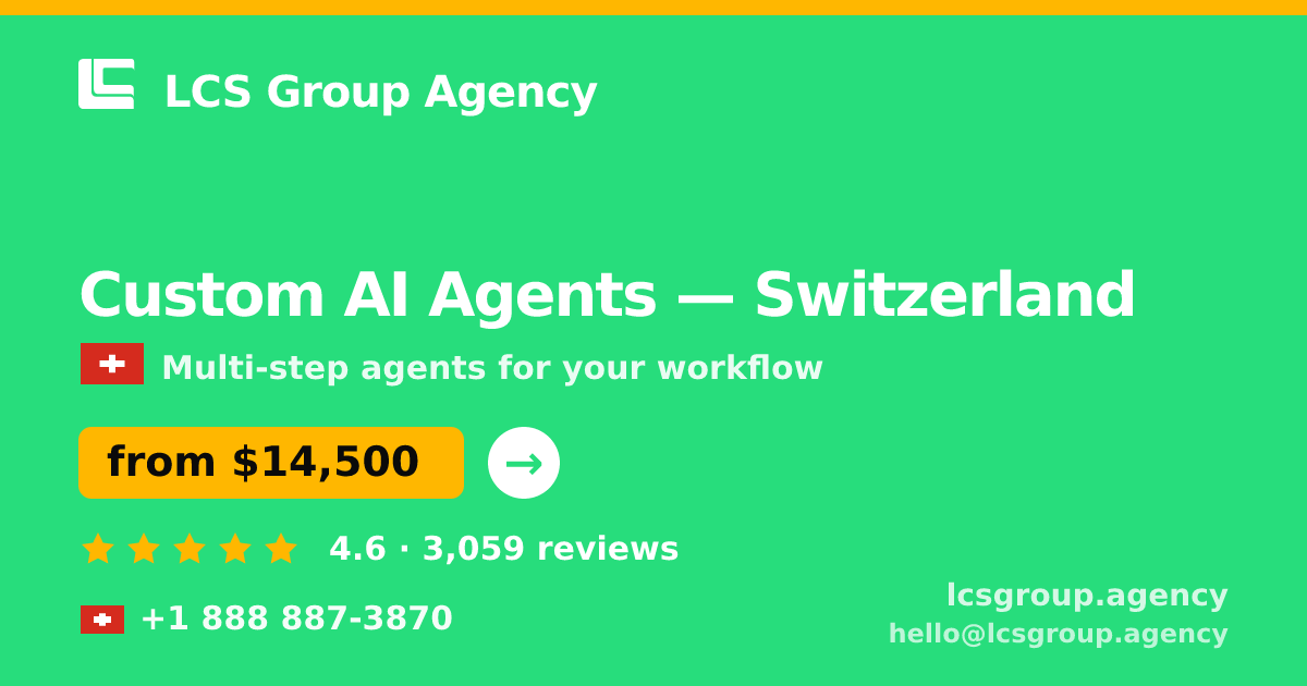 Custom AI Agents in Basel — from $18,000, rated 5/5 by 3274 clients. LCS Group Agency.