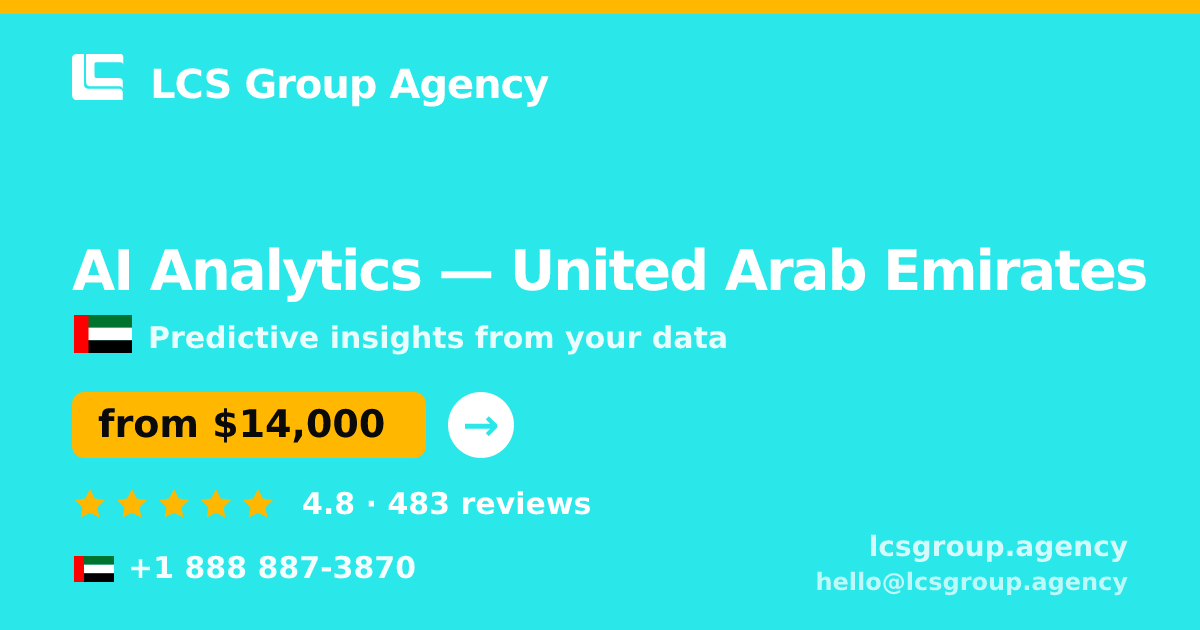AI Analytics in United Arab Emirates — from $14,000, rated 4.8/5 by 483 clients. LCS Group Agency.