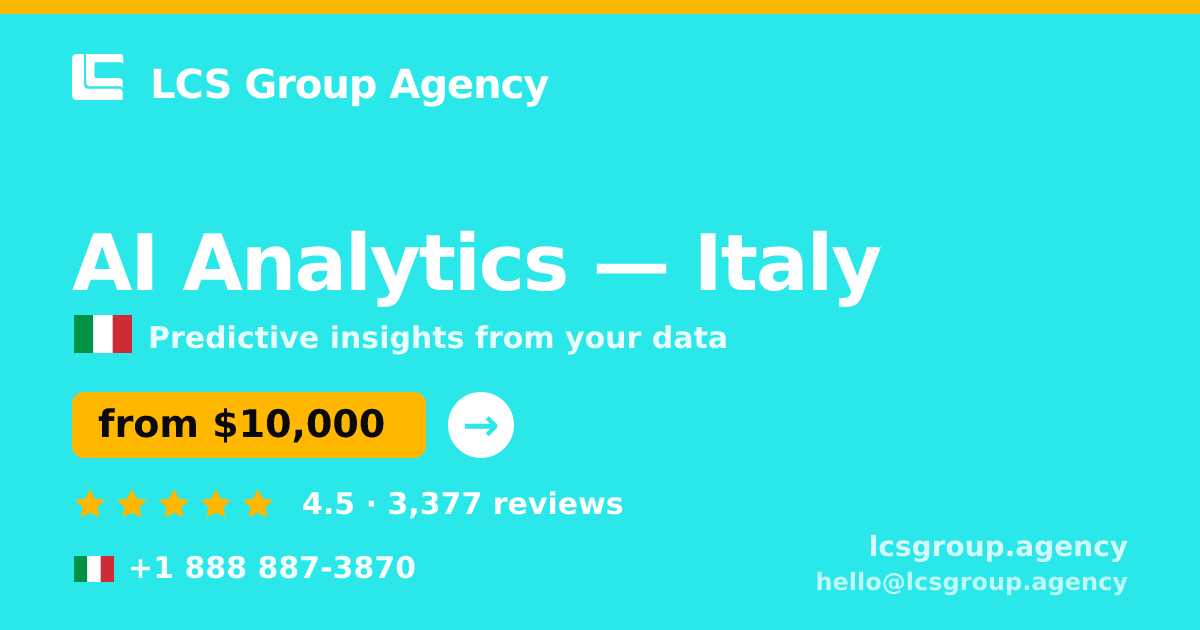 AI Analytics in Italy — from $10,000, rated 4.5/5 by 3377 clients. LCS Group Agency.