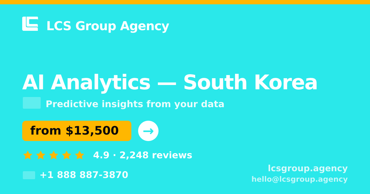 AI Analytics in Incheon — from $13,000, rated 4.5/5 by 2312 clients. LCS Group Agency.