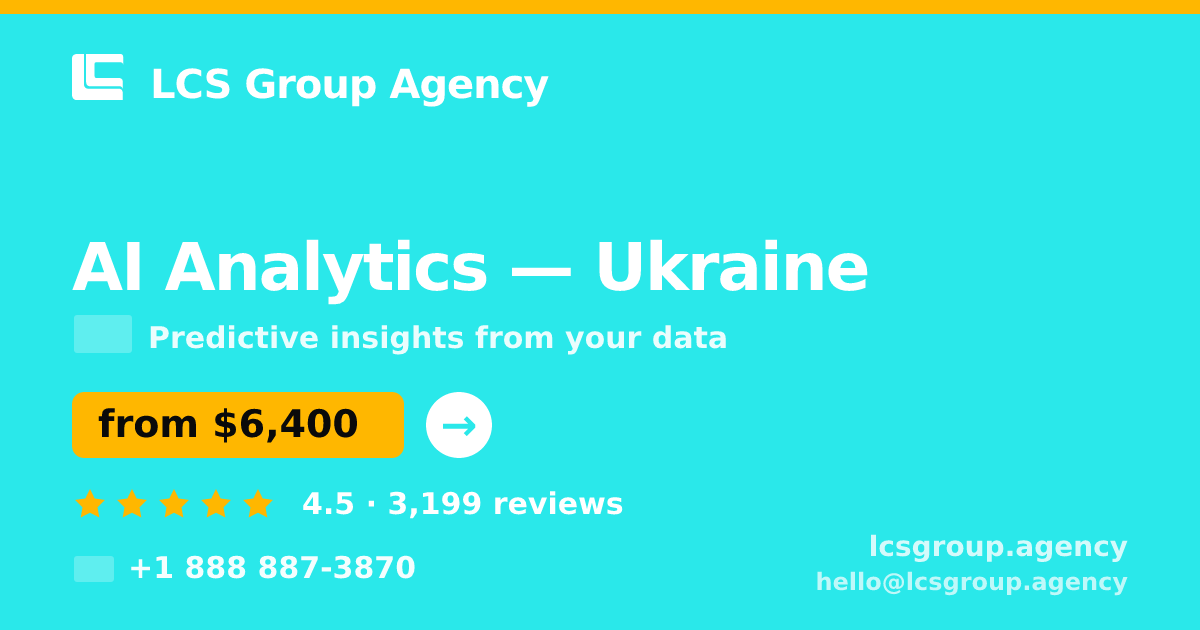 AI Analytics in Ukraine — from $6,400, rated 4.5/5 by 3199 clients. LCS Group Agency.