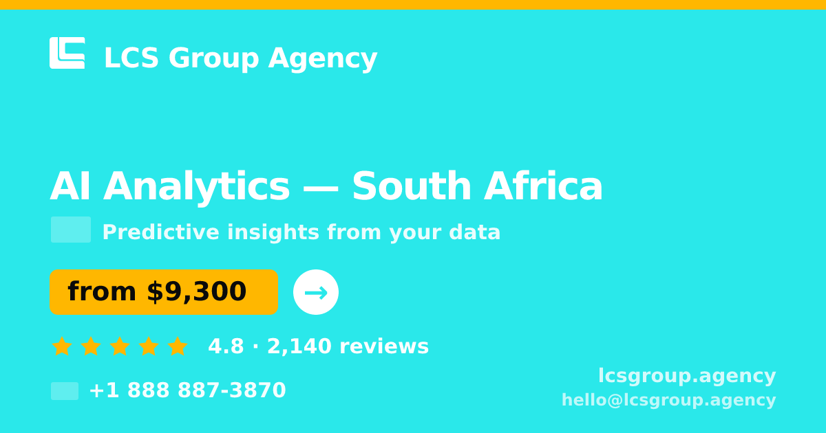 AI Analytics in Johannesburg — from $7,900, rated 4.9/5 by 3164 clients. LCS Group Agency.