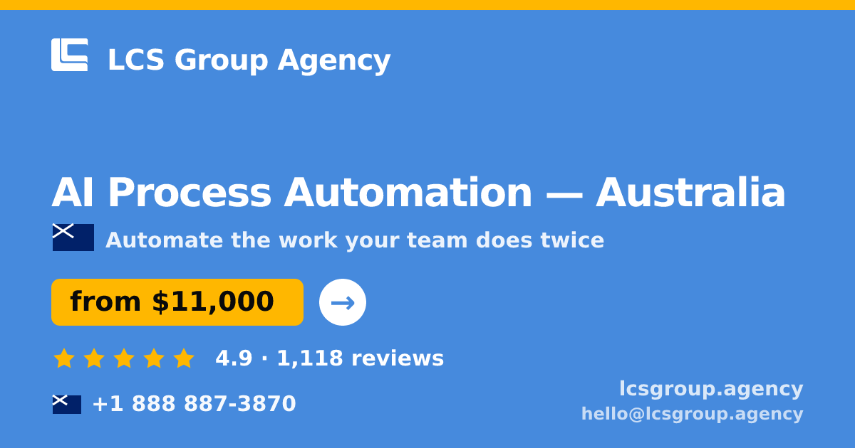 AI Process Automation in Sydney — from $9,100, rated 4.6/5 by 763 clients. LCS Group Agency.