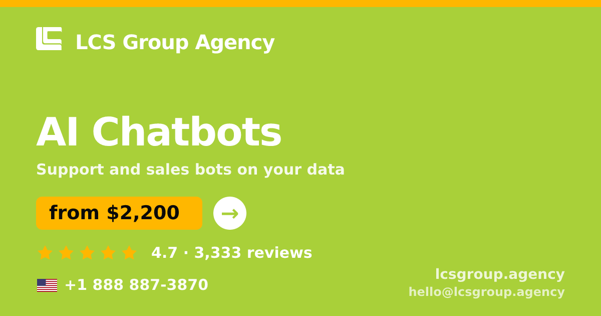 AI Chatbots in the USA — from $2,200/mo, rated 4.7/5 by 3333 clients. LCS Group Agency.
