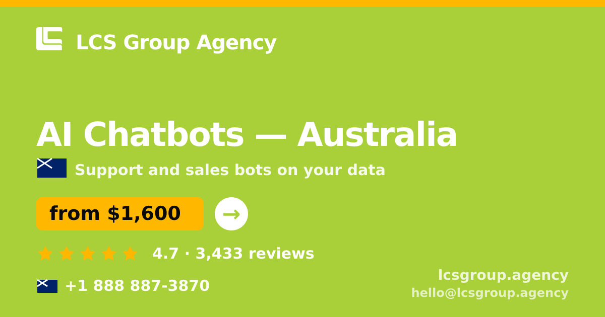 AI Chatbots in Australia — from $1,600/mo, rated 4.7/5 by 3433 clients. LCS Group Agency.