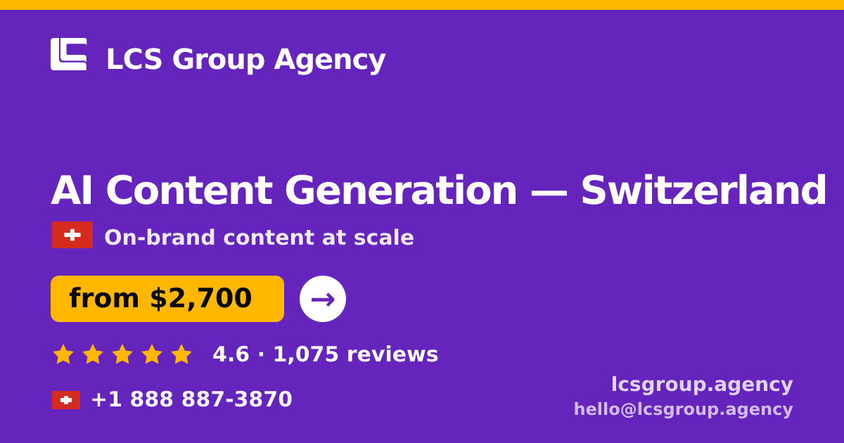 AI Content Generation in Basel — from $3,100/mo, rated 4.6/5 by 1590 clients. LCS Group Agency.