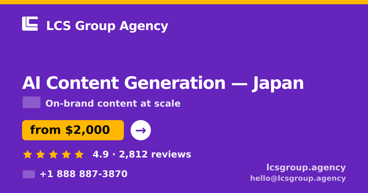 AI Content Generation in Yokohama — from $2,300/mo, rated 5/5 by 2167 clients. LCS Group Agency.