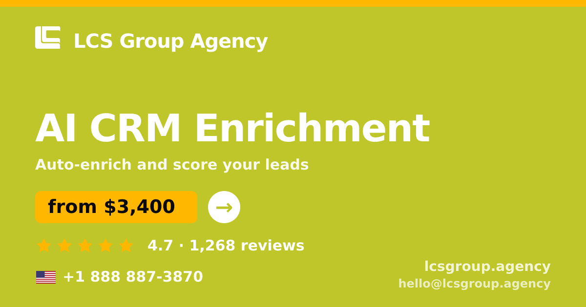 AI CRM Enrichment in the USA — from $3,400/mo, rated 4.7/5 by 1268 clients. LCS Group Agency.