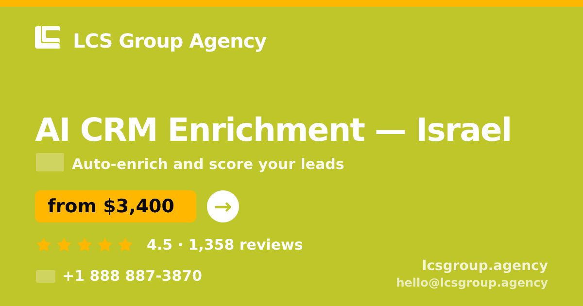 AI CRM Enrichment in Jerusalem — from $4,200/mo, rated 4.9/5 by 604 clients. LCS Group Agency.