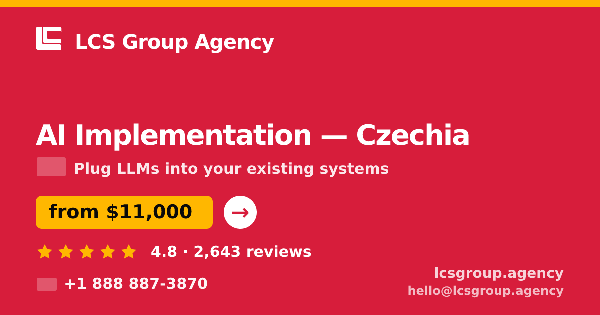 AI Implementation in Czechia — from $11,000, rated 4.8/5 by 2643 clients. LCS Group Agency.