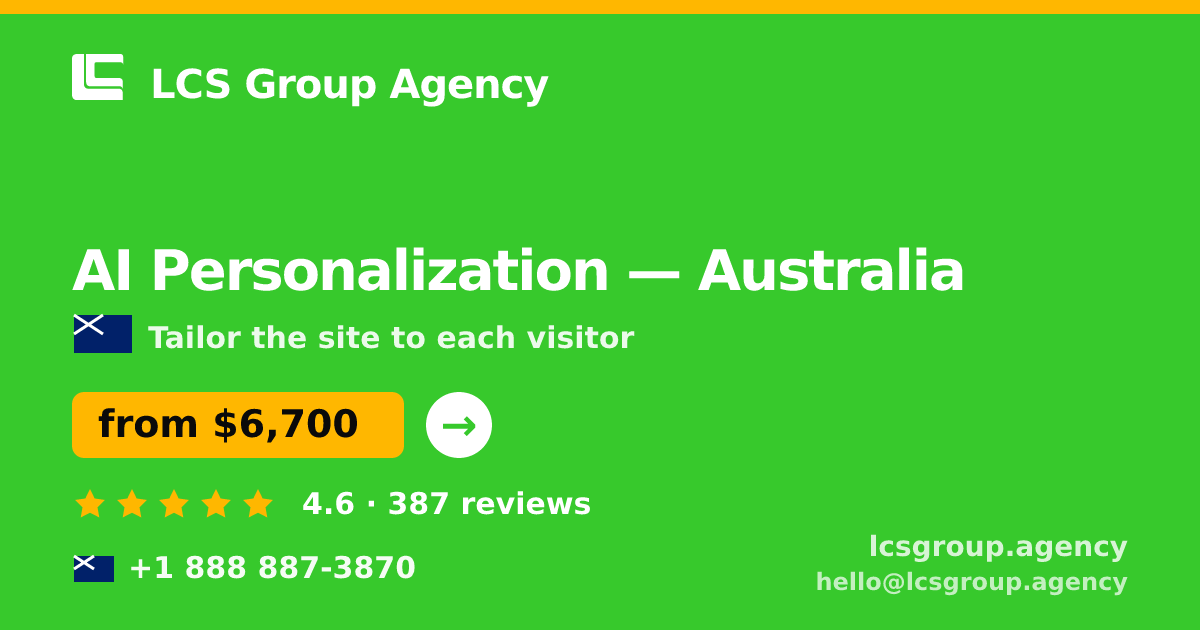 AI Personalization in Australia — from $6,700, rated 4.6/5 by 387 clients. LCS Group Agency.