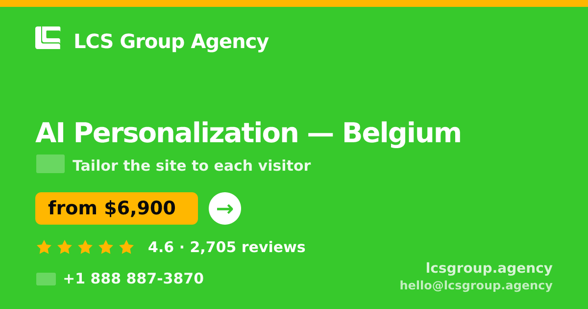 AI Personalization in Brussels — from $9,000, rated 4.5/5 by 949 clients. LCS Group Agency.