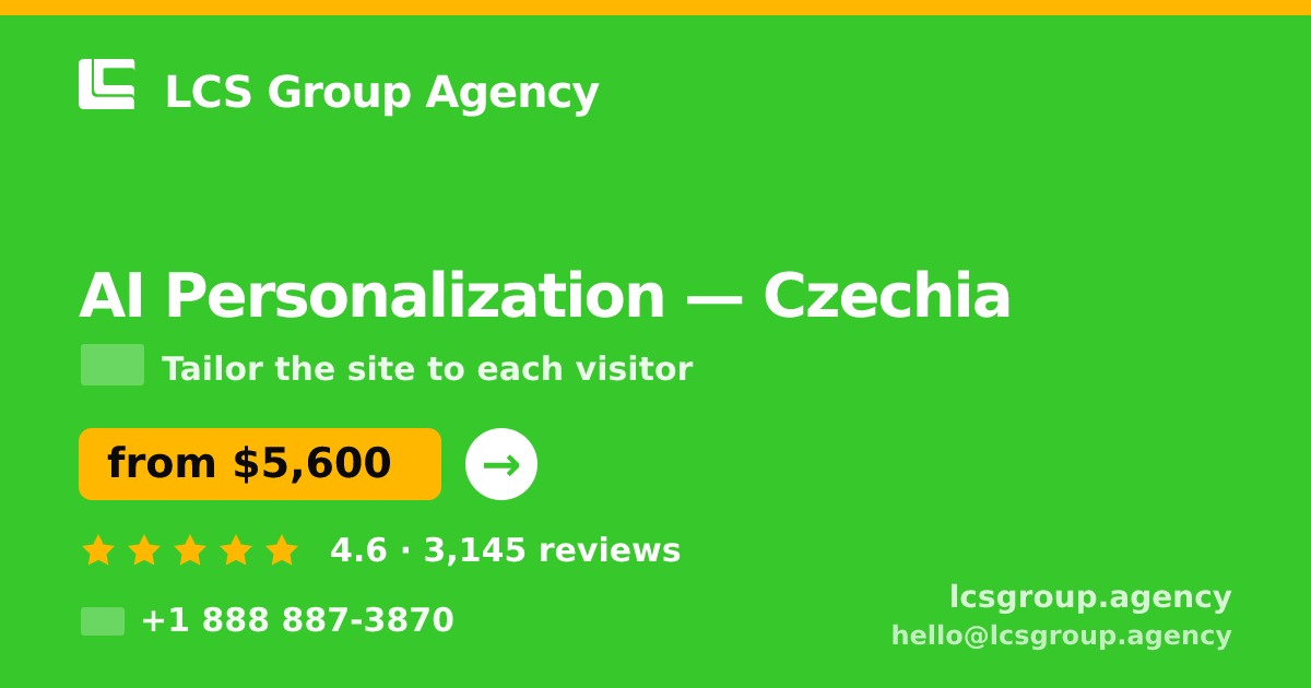AI Personalization in Czechia — from $5,600, rated 4.6/5 by 3145 clients. LCS Group Agency.