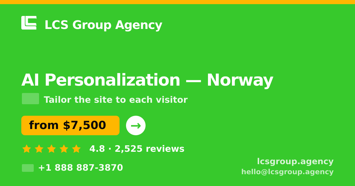 AI Personalization in Norway — from $7,500, rated 4.8/5 by 2525 clients. LCS Group Agency.