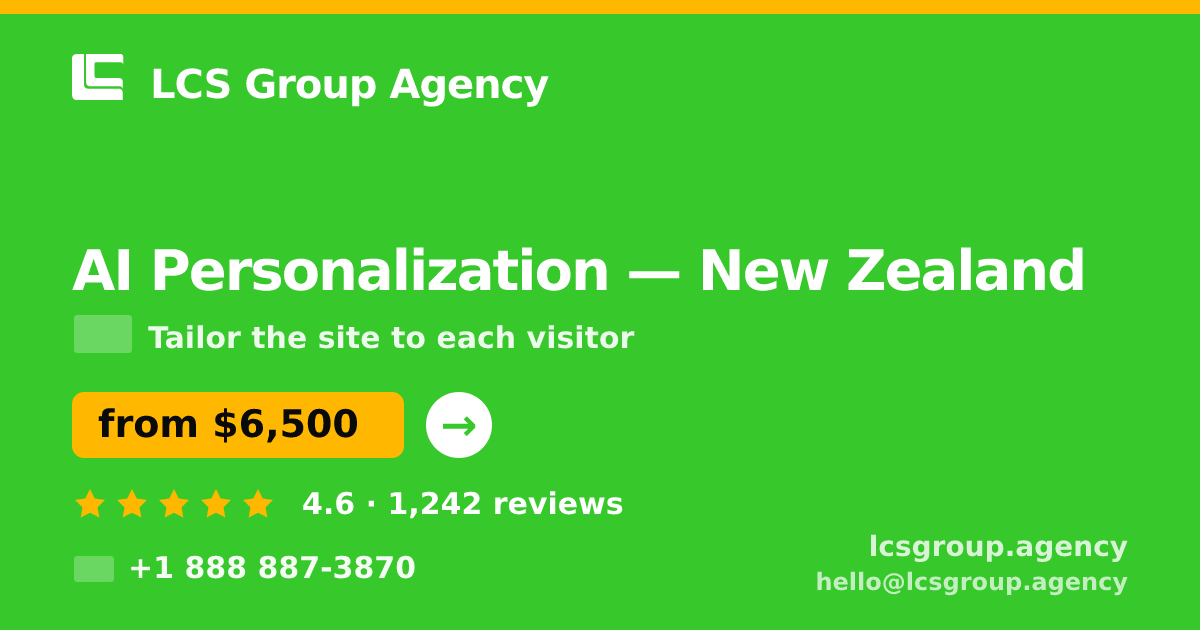 AI Personalization in New Zealand — from $6,500, rated 4.6/5 by 1242 clients. LCS Group Agency.