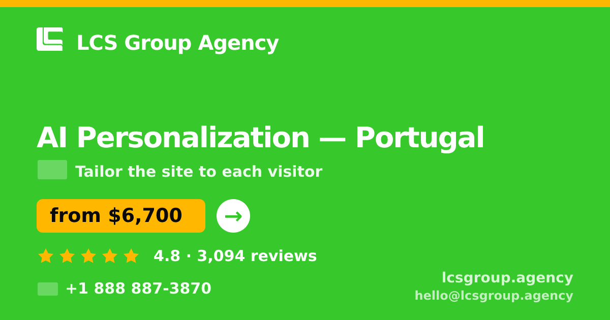 AI Personalization in Braga — from $4,200, rated 4.6/5 by 1019 clients. LCS Group Agency.