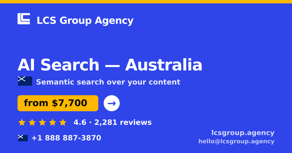 AI Search in Australia — from $7,700, rated 4.6/5 by 2281 clients. LCS Group Agency.