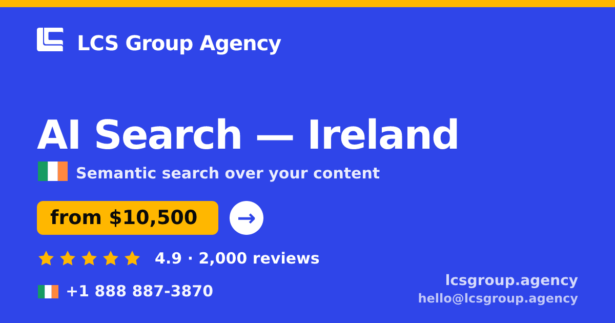 AI Search in Galway — from $9,300, rated 4.7/5 by 1975 clients. LCS Group Agency.