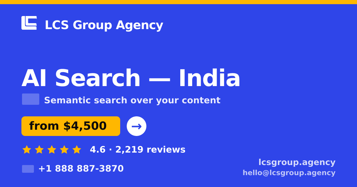 AI Search in India — from $4,500, rated 4.6/5 by 2219 clients. LCS Group Agency.