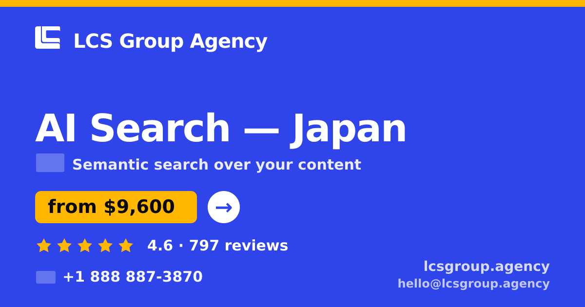 AI Search in Osaka — from $11,000, rated 4.7/5 by 701 clients. LCS Group Agency.