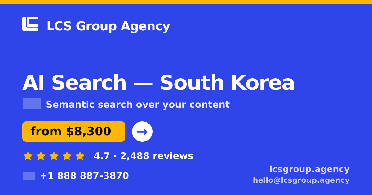 AI Search in Incheon — from $10,500, rated 5/5 by 959 clients. LCS Group Agency.