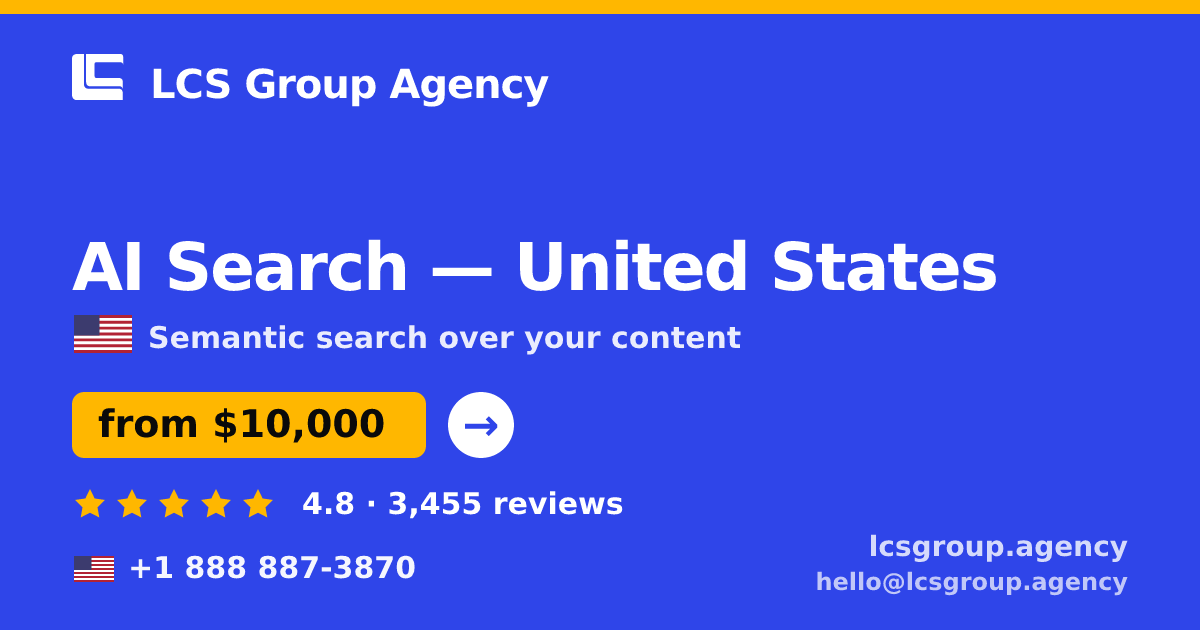AI Search in United States — from $10,000, rated 4.8/5 by 3455 clients. LCS Group Agency.
