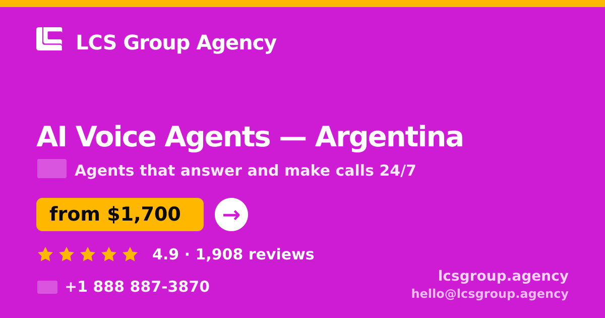 AI Voice Agents in Argentina — from $1,700/mo, rated 4.9/5 by 1908 clients. LCS Group Agency.