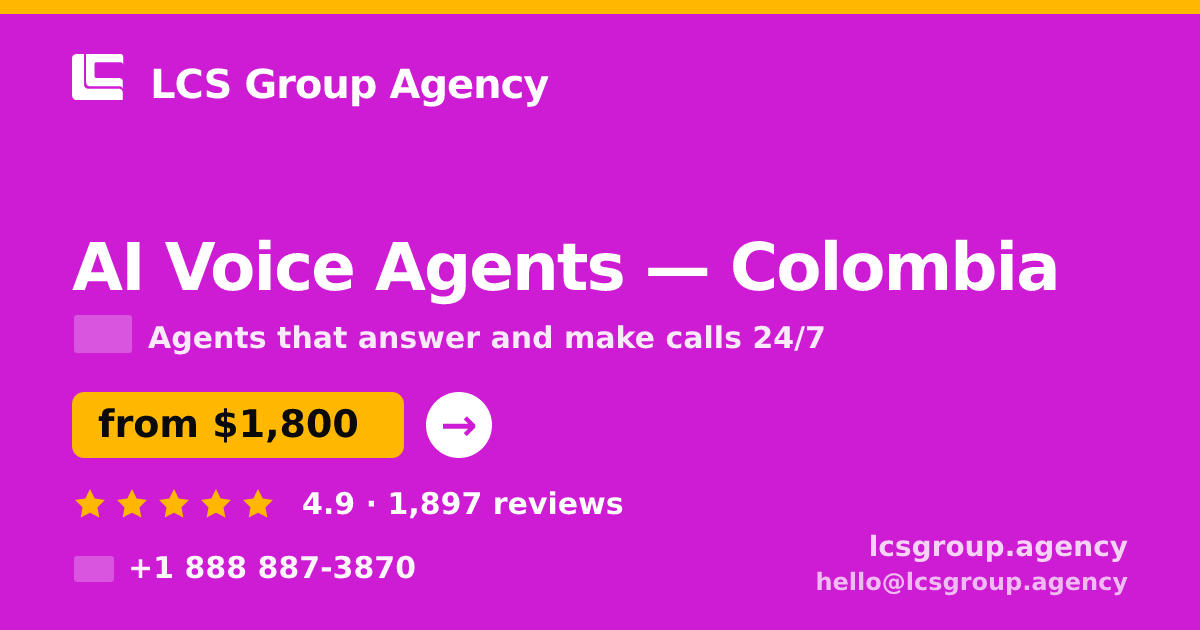 AI Voice Agents in Colombia — from $1,800/mo, rated 4.9/5 by 1897 clients. LCS Group Agency.
