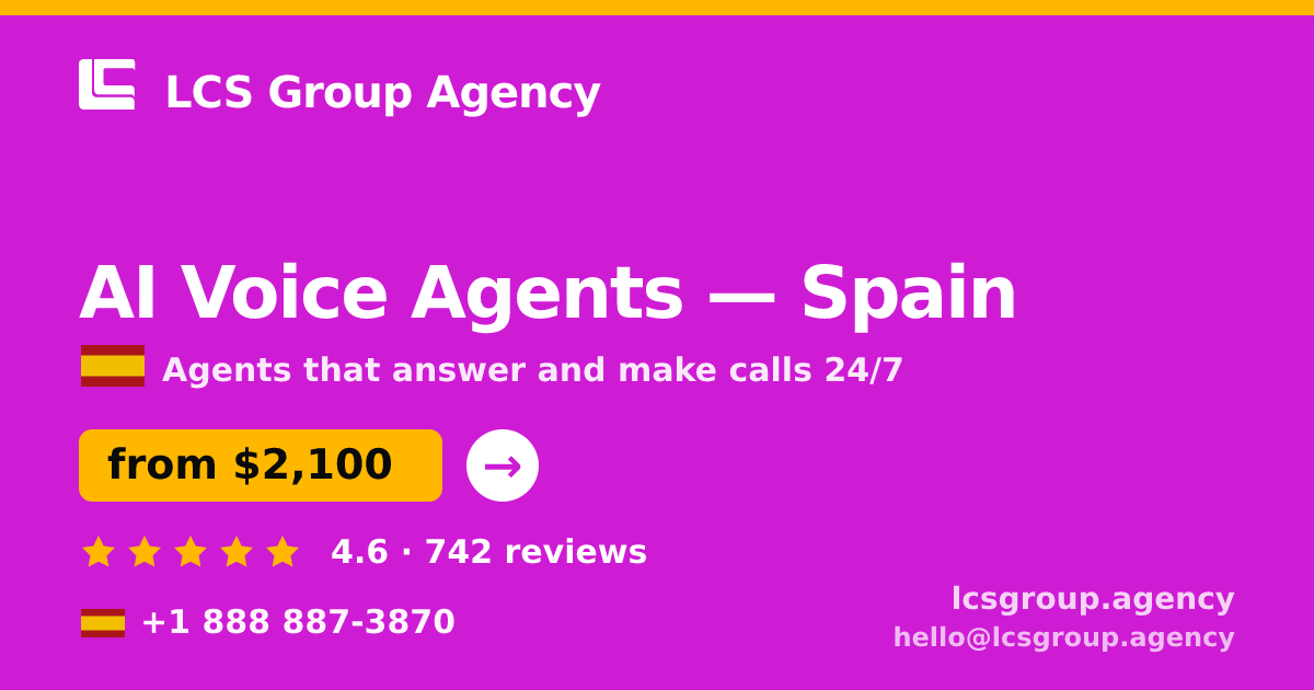 AI Voice Agents in Barcelona — from $2,000/mo, rated 4.7/5 by 3055 clients. LCS Group Agency.