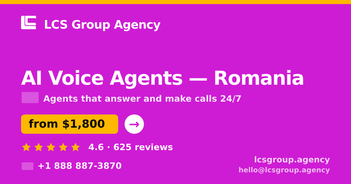 AI Voice Agents in Romania — from $1,800/mo, rated 4.6/5 by 625 clients. LCS Group Agency.