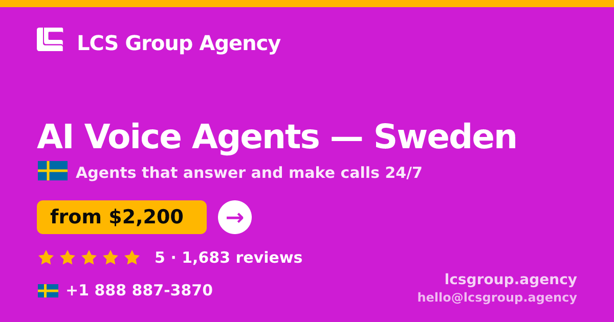 AI Voice Agents in Stockholm — from $3,200/mo, rated 4.9/5 by 542 clients. LCS Group Agency.