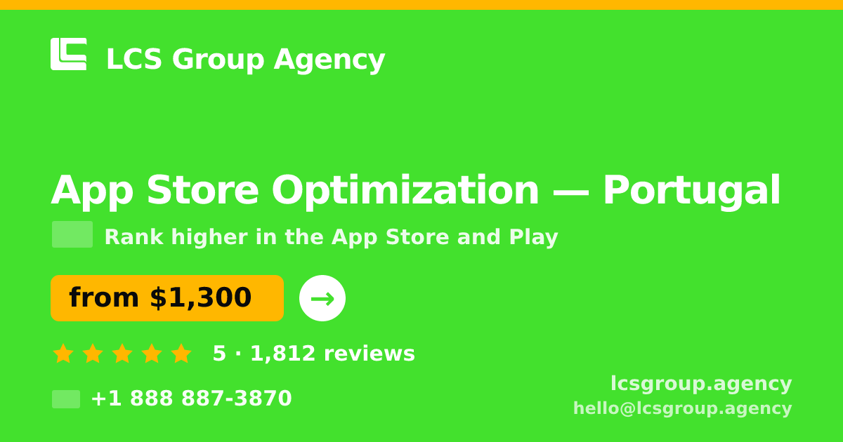 App Store Optimization in Lisbon — from $1,400/mo, rated 4.9/5 by 447 clients. LCS Group Agency.
