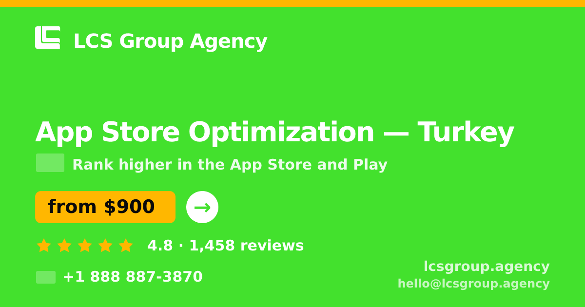 App Store Optimization in Turkey — from $900/mo, rated 4.8/5 by 1458 clients. LCS Group Agency.