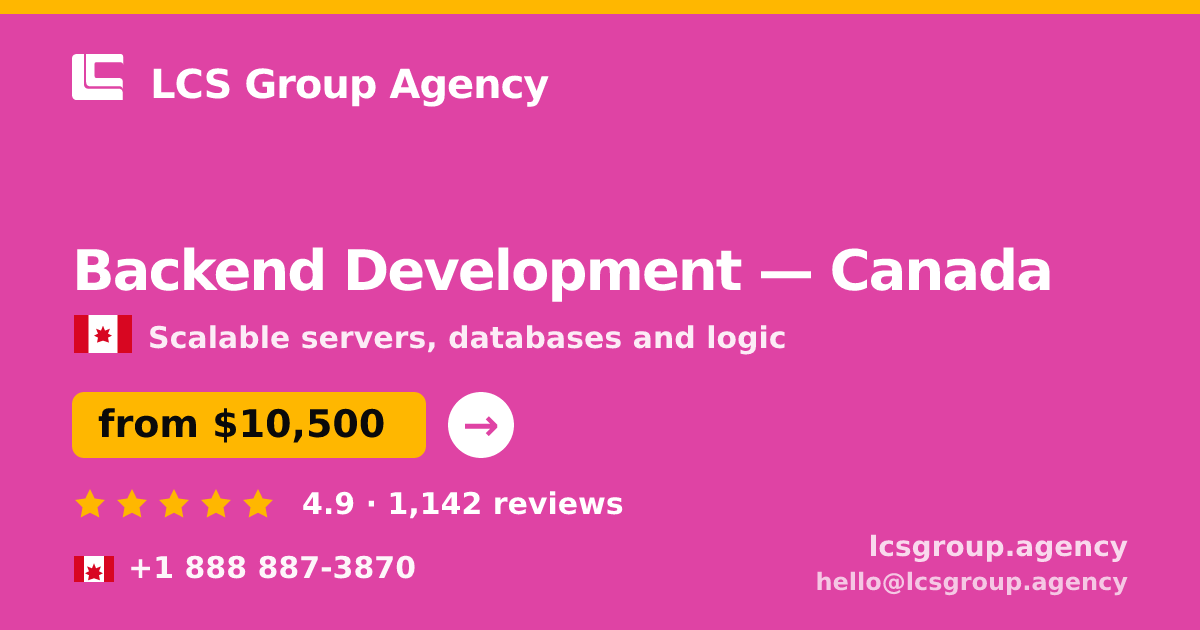 Backend Development in Toronto — from $9,000, rated 4.6/5 by 2608 clients. LCS Group Agency.